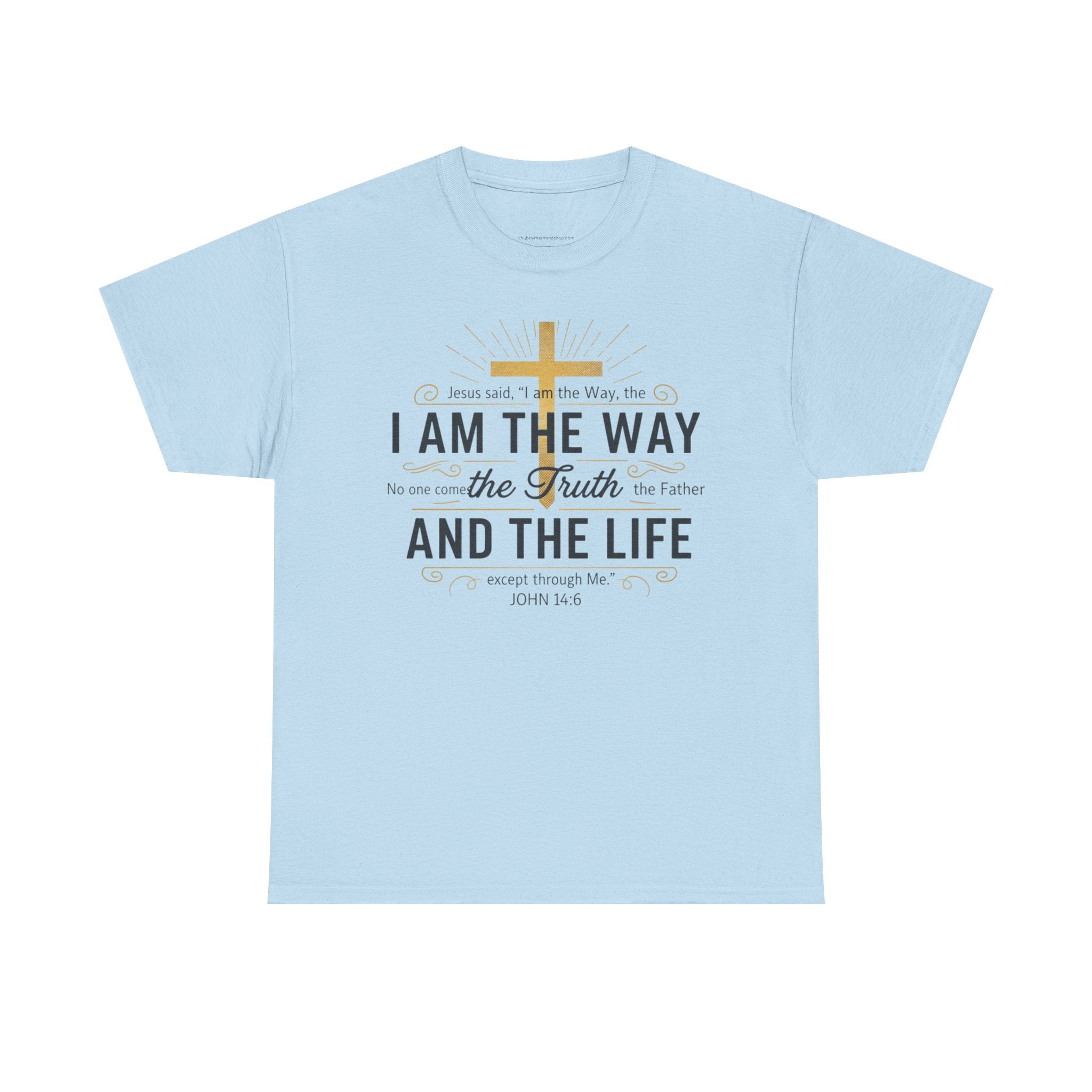 I Am The Way Christian T-Shirt — John 14:6 Faith Tee with Gold Cross