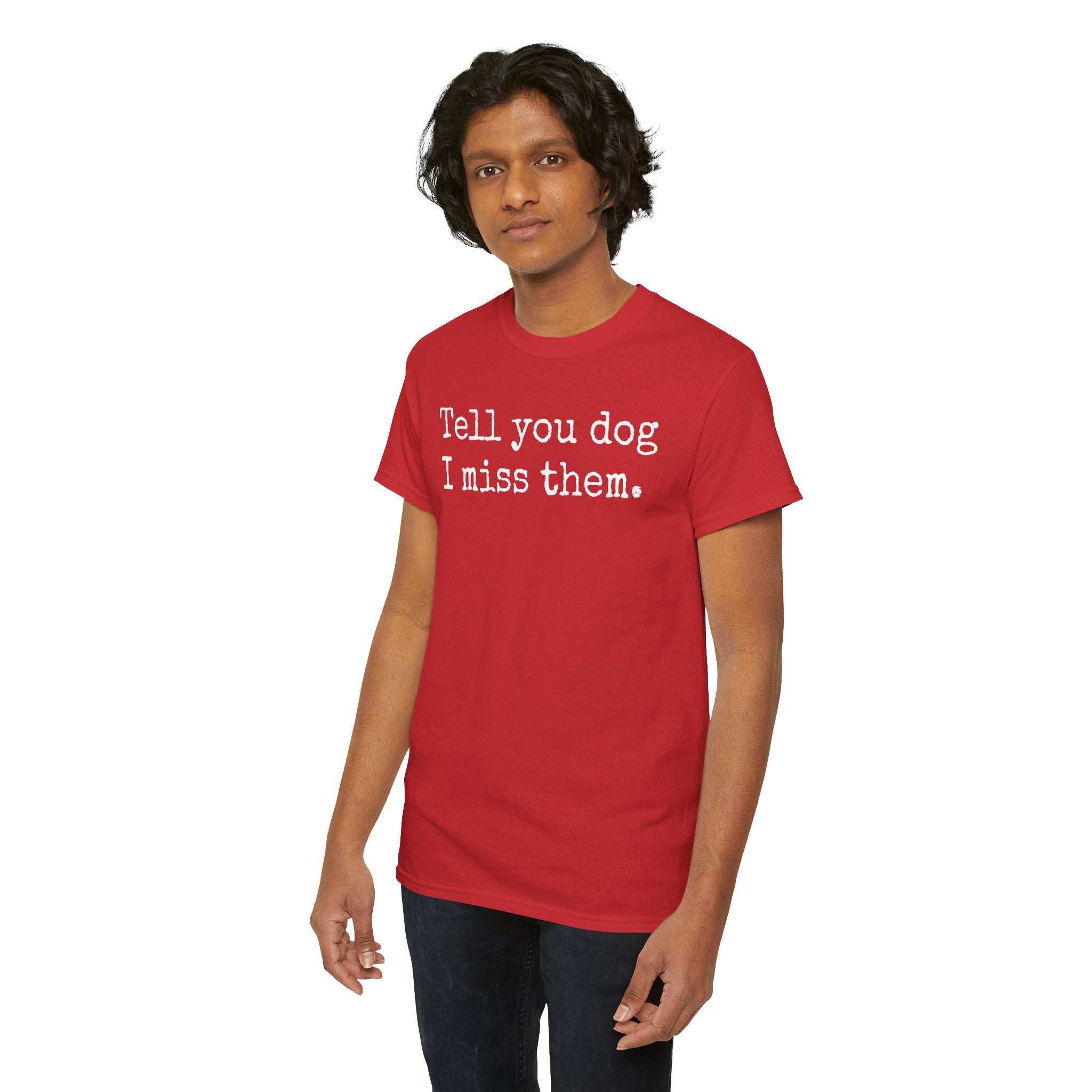 Tell Your Dog I Miss Them Graphic T-Shirt
