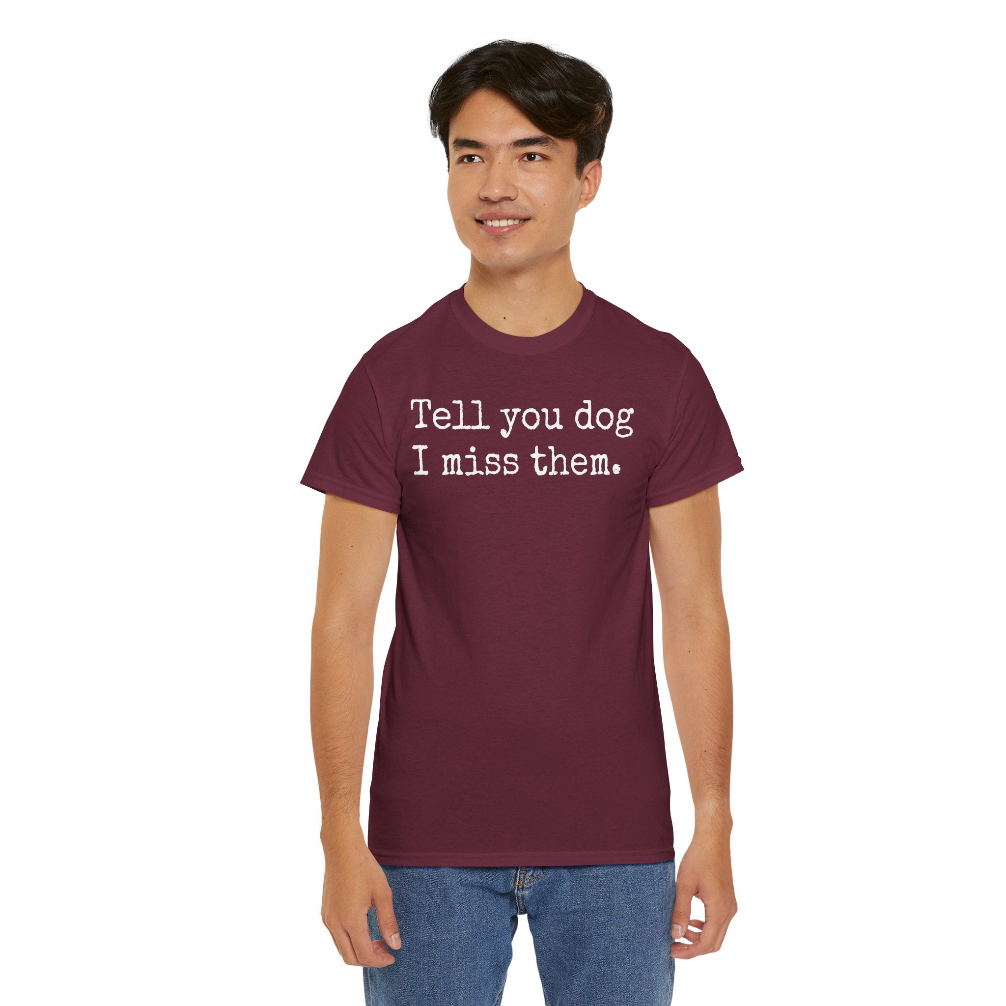 Tell Your Dog I Miss Them Graphic T-Shirt